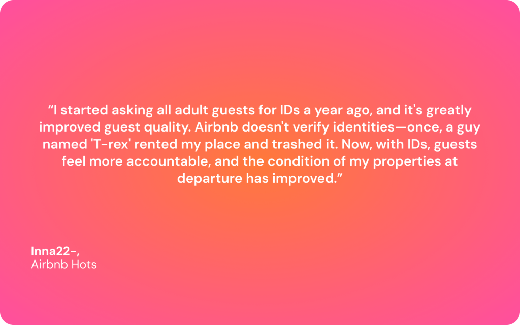 Quote by Inna22 (1) This is a quote by Inna22, an Airbnb host giving her opinion on asking guests ID Verification and how it she has been preferring to do this